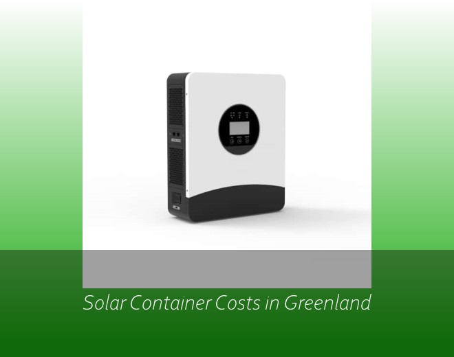 Solar Container Costs in Greenland